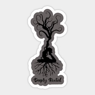 Deeply Rooted Sticker